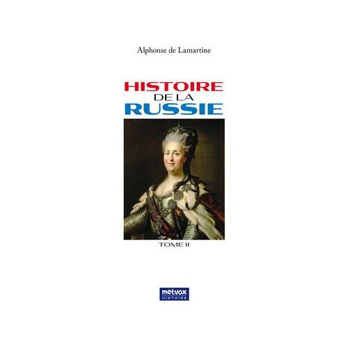 Histoire De La Russie - Tome Ii
