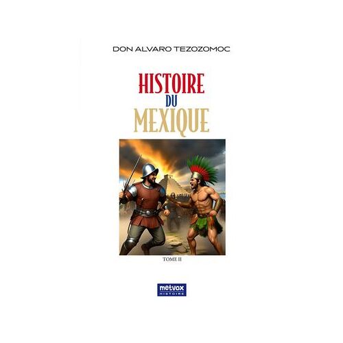 Histoire Du Mexique - Tome Ii