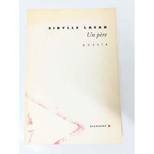 Un Père. Puzzle — Sibylle Lacan — Digraphe — 1994