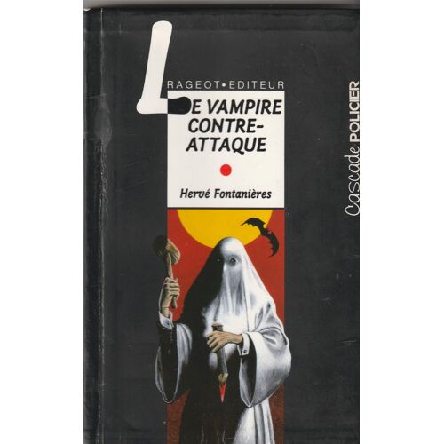 Hervé Fontanières Le Vampire Contre-Attaque Cascade Policier Rageot - 1996 - 125 Pages