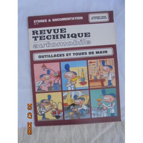 Etudes Et Documentation De La Revue Technique Automobile 10, Comment Faire De La Mécanique, Outillages Et Tours De Main
