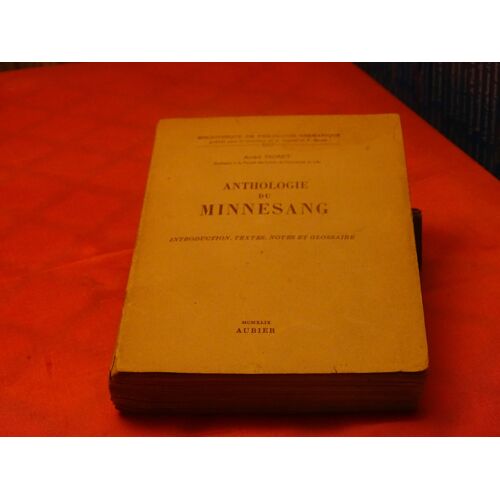 Anthologie Du Minnesang . . Andre Moret . . Bibliotheque De Philosophie Germanique . . Aubier . Editions Montaigne . Paris . . 1949 . .