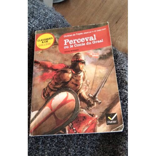 Perceval Ou Le Conte Du Graal Classiques Et Cie Collège