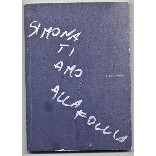 Francois Fabrizzi - Simona Ti Amo Alla Follia