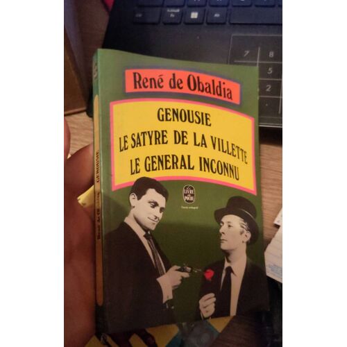 René De Obaldia Genousie Le Satyre De La Villette Le Général Inconnu