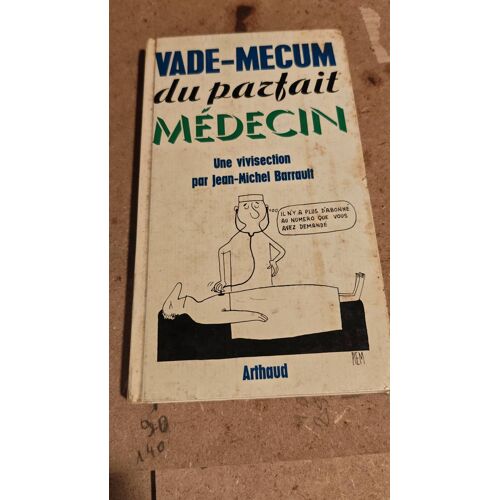 Vade Mecum Du Parfait Médecin De Jm Barrault Et Dessin De Piem