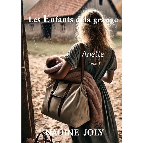 Les Enfants De La Grange - Tome 1 - Anette