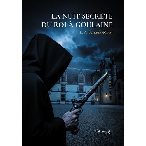 La Nuit Secrète Du Roi À Goulaine