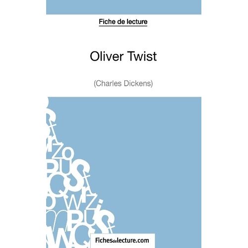 Fiche De Lecture : Oliver Twist - Analyse Complète De L'oeuvre