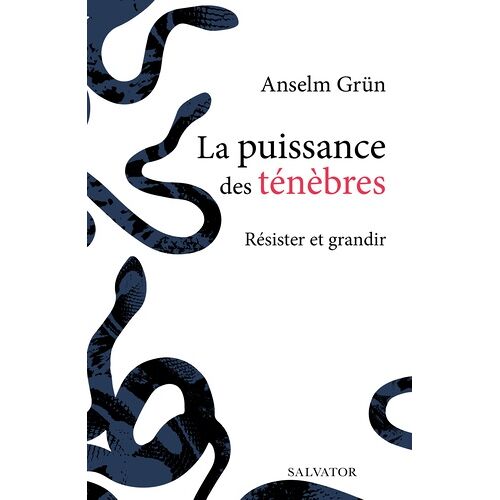 La Puissance Des Ténèbres - Résister Et Grandir