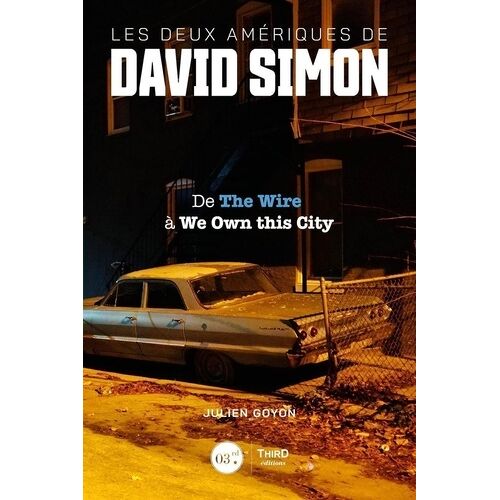 Les Deux Amériques De David Simon - De The Wire À We Own This City
