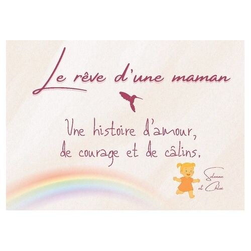Le Rêve D'une Maman - Une Histoire D'amour, De Courage Et De Câlins