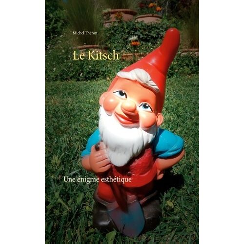 Le Kitsch - Une Énigme Esthétique