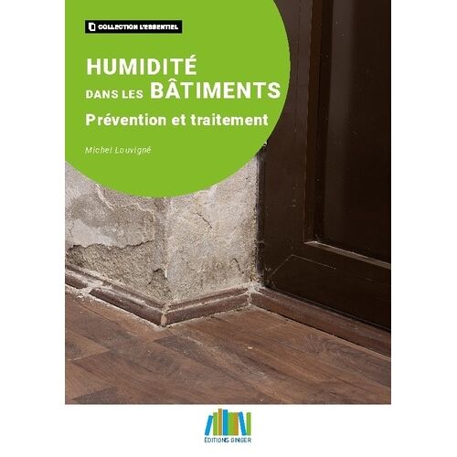 Humidité Dans Les Bâtiments - Prévention Et Traitement