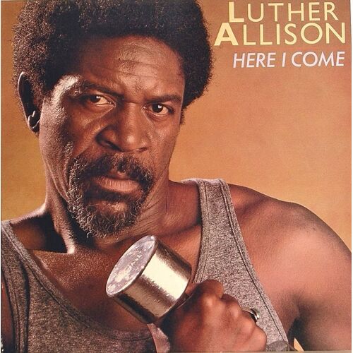 Luther Allison "Here I Come" - Vinyle Lp 1985 (Comme Neuf)