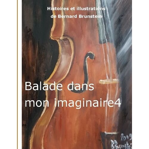 Balade Dans Mon Imaginaire - Tome 4