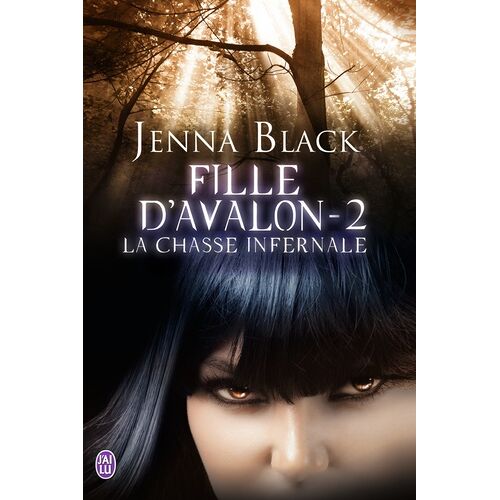 Fille D'avalon - Tome 2 - La Chasse Infernale