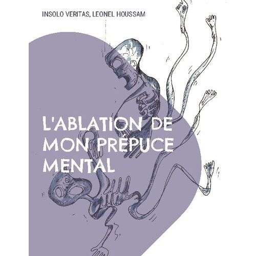 L'ablation De Mon Prépuce Mental