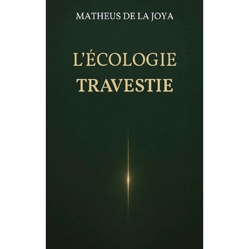 L'écologie Travestie