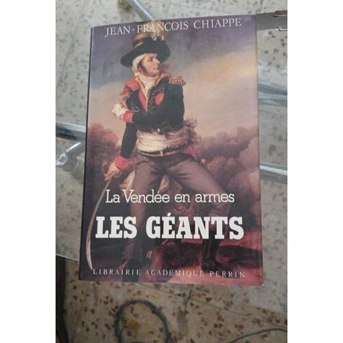 La Vendée En Armes Les Géants
