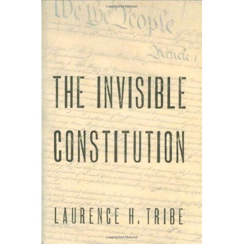 The Invisible Constitution