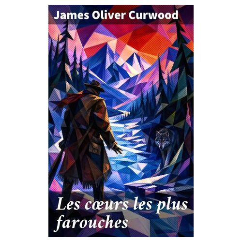 Les Coeurs Les Plus Farouches
