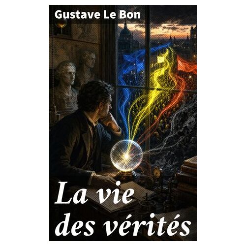 La Vie Des Vérités