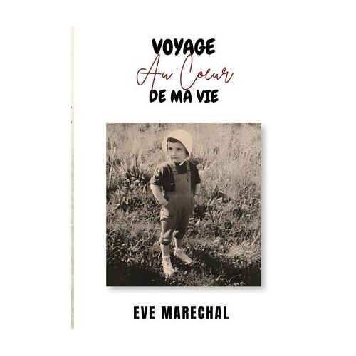 Voyage Au Coeur De Ma Vie