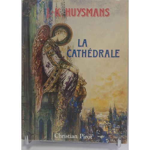 Huysmans (Joris-Karl). La Cathédrale. Suivie De Documents Inédits