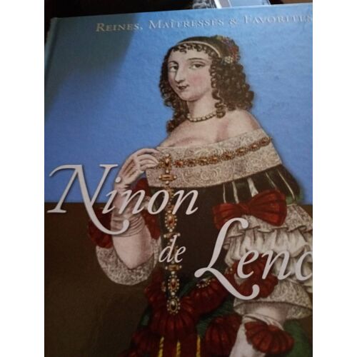 Reine, Maîtresse Ninon De L'Enclos
