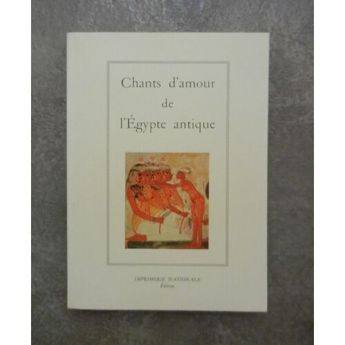 Chants D'Amour De L'Egypte Antique. Vernus