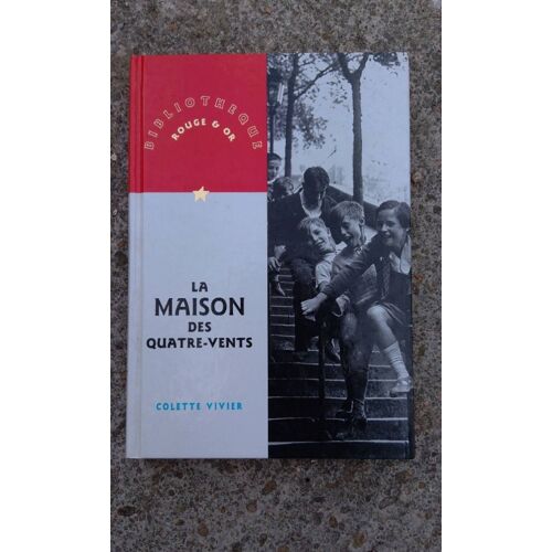 La Maison Des Quatre -Vents De Colette Vivier. Bibliothèque Rouge & Or