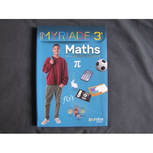 Livre Scolaire Myriade 3e Spécimen Bordas Maths Mathématiques Isbn 978-2-04-733819-3 / 978-2-04733-819-3 / 9782047338193 / 9 782047 338193 / 978-2-04-733819-3