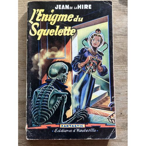 Jean De La Hire. L’Énigme Du Squelette. Editions D’Hauteville. 1955. Broché.