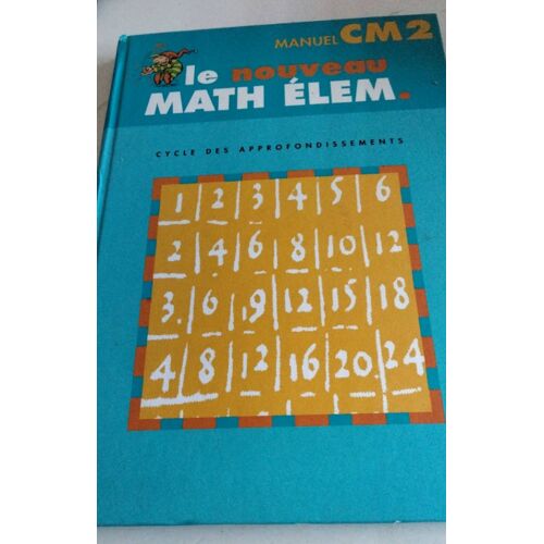 Le Nouveau Math Elem.Manuel Cm2 Cycle Des Approfondissements Belin