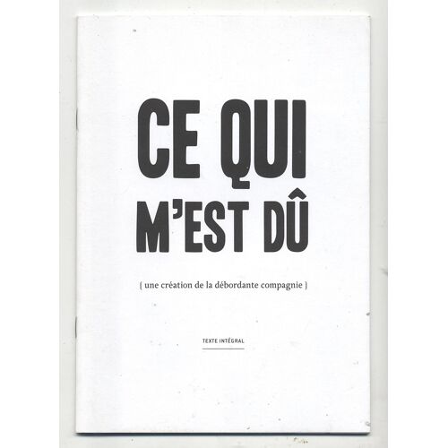 Heloïse Desfarges, Antoine Raimondi Et La Debordante Compagnie - Ce Qui M'Est Dû