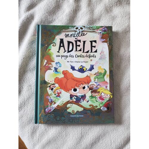 Mortelle Adèle Au Pays Des Contes Défaits