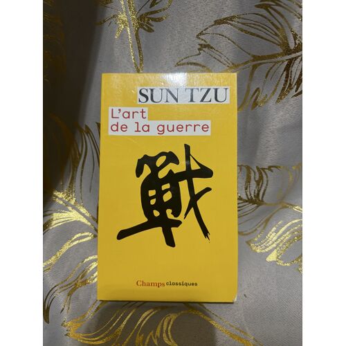 L’Art De La Guerre – Sun Tzu – Stratégie, Philosophie Et Stratégie Militaire