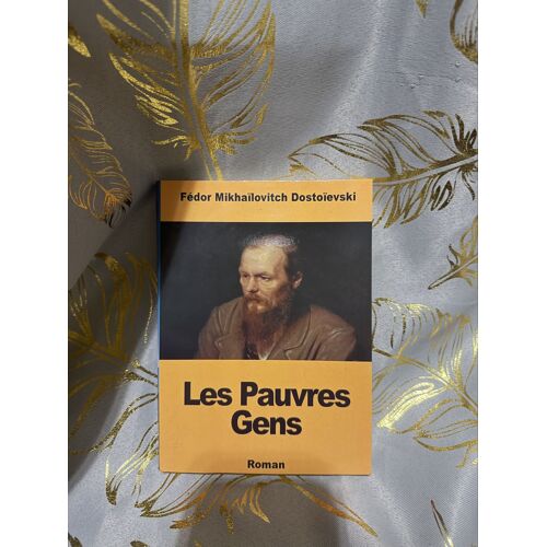 Les Pauvres Gens – Fédor Dostoïevski – Roman Classique De La Littérature Russe