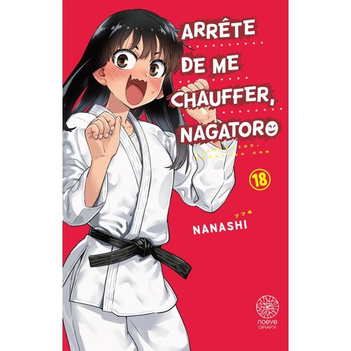 Arrête De Me Chauffer Nagatoro - Tome 18