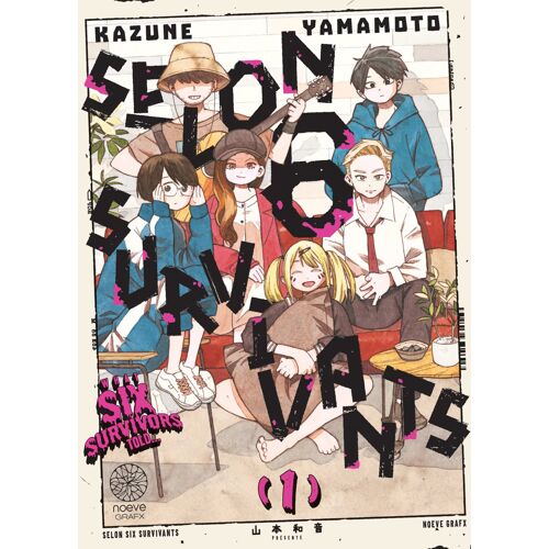 Selon 6 Survivants - Tome 1