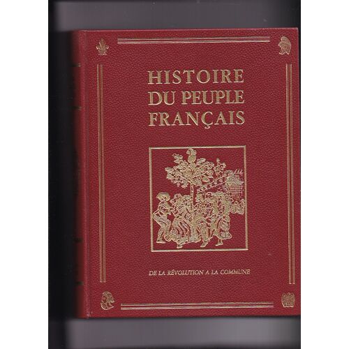 Histoire Du Peuple Français Tome Iv: De La Iiie À La Ive République (1875-1947)