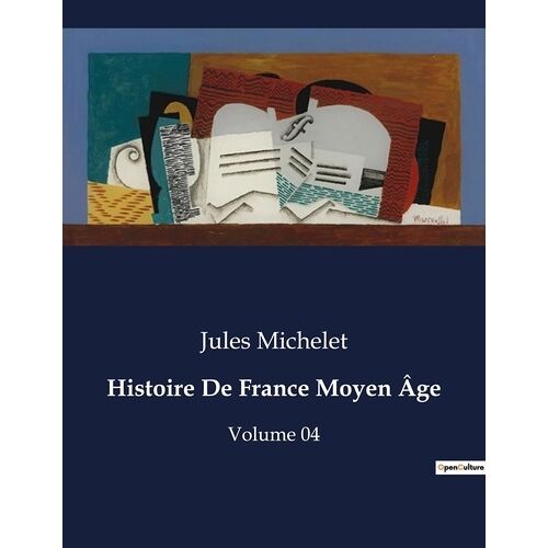 Histoire De France Moyen Age - Volume 04