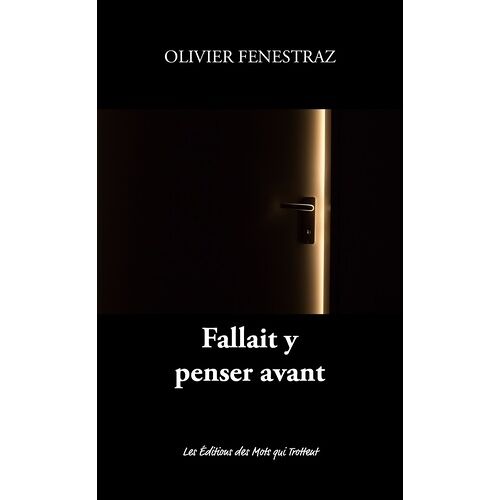 Fallait Y Penser Avant