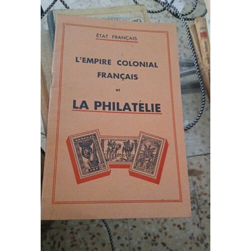 L Empire Colonial Français Et La Philatélie
