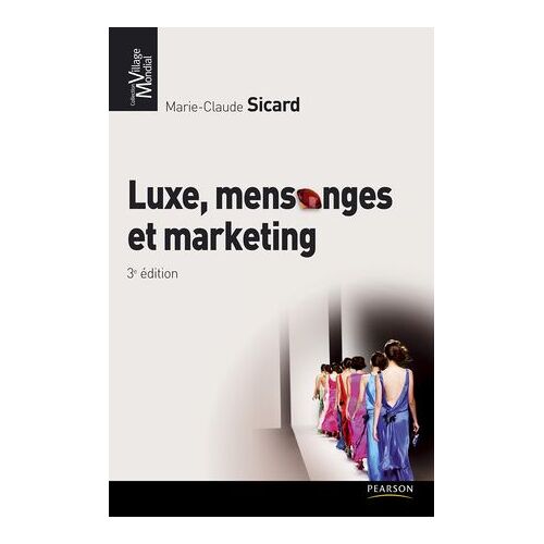 Luxe, Mensonges Et Marketing