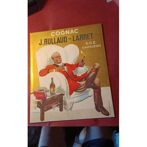 Carton Publicitaire - Cognac J.Rullaud - Larret - Sge Napoléon - 28 X 34 - Illustrations Raymond Ducatez .