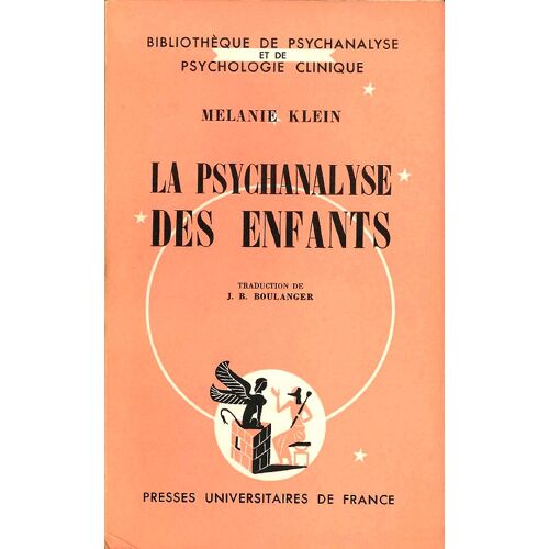 La Psychanalyse Des Enfants - Mélanie Klein, Edit. P.U.F., 1959