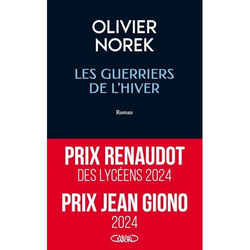 Les Guerriers De L'Hiver - Prix Renaudot Des LycéEns 2024 - Prix Jean Giono 2024