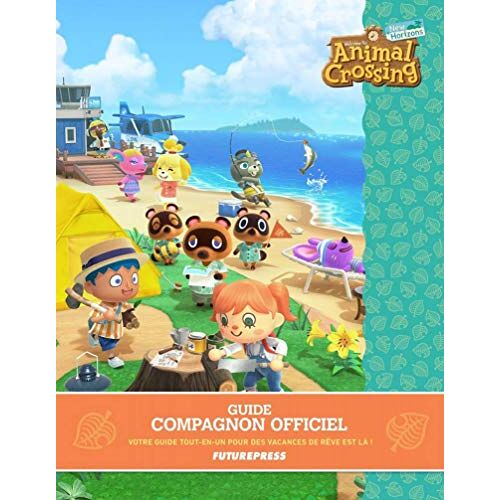 Guide Compagnon Officiel Animal Crossing New Horizons - Guide Officiel Animal Crossing - Guide Collector FrançAis - Guide Animal Crossing New Horizons - Guide éDition Futurepress